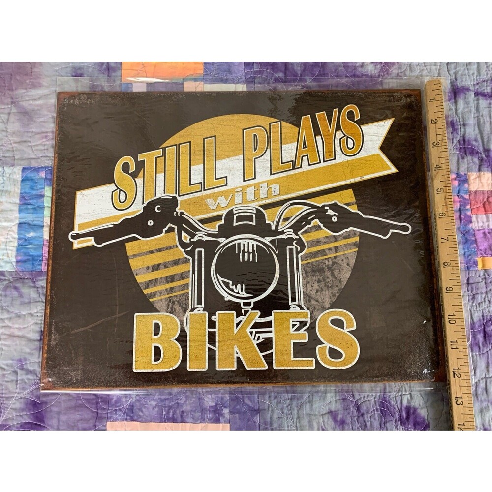 Still Plays With Bikes Motorcycle Metal 16x12.5 Sign Wall Decor Garage Shop - Picture 3 of 3